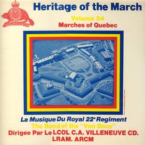 Heritage of the March, Vol. 54: Marches of Quebec