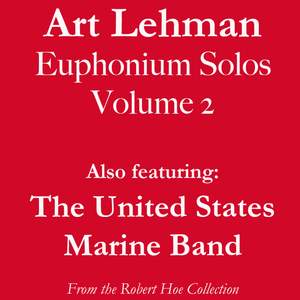 Art Lehman Euphonium Solos, Vol. 2