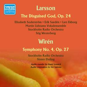 Larsson: The Disguised God & Wiren: Symphony No. 4