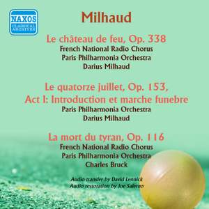Milhaud: Le chateau de feu and other works