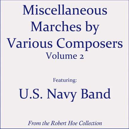 Miscellaneous Marches by Various Composers, Vol. 2