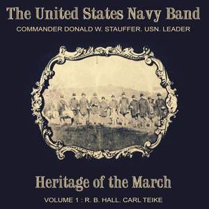 Heritage of the March, Vol. 1: The Music of Hall and Teike