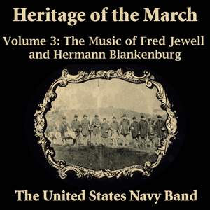 Heritage of the March, Vol. 3: The Music of Jewell and Blankenburg