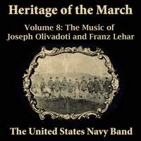 Heritage of the March, Vol. 8: The Music of Olivadoti and Lehar