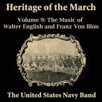 Heritage of the March, Vol. 9: The Music of English and Von Blon