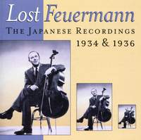Lost Feuermann - The Japanese Recordings, 1934 & 1936