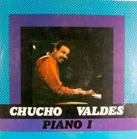Chucho Valdes: Piano I