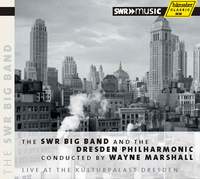 The SWR Big Band and Dresden Philharmonic conducted by Wayne Marshall, Live at the Kulturpalast Dresden