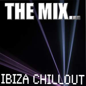 THE MIX: Ibiza Chillout