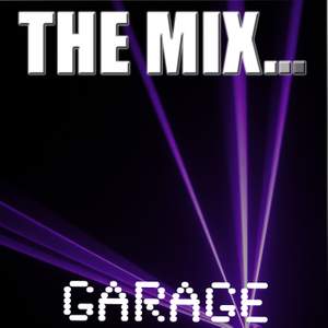The Mix … Garage