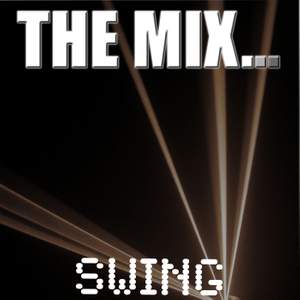The Mix … Swing