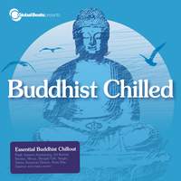 Globat Beats Presents Buddhist Chilled