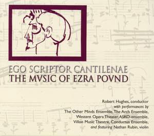 Ego Scriptor Cantilenae - The Music of Ezra Pound