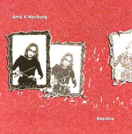 Amy X. Neuburg: Residue