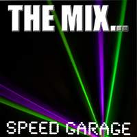 The Mix … Speed Garage