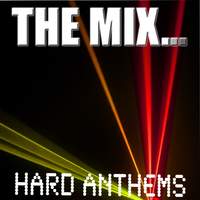 The Mix … Hard Anthems