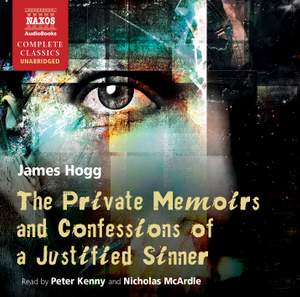 James Hogg: The Private Memoirs and Confessions of a Justified Sinner (unabridged)