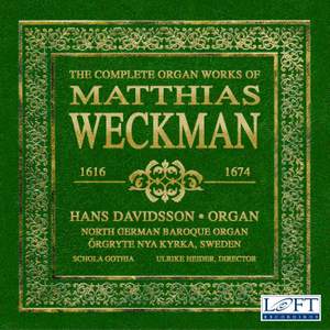 The Complete Organ Works of Matthias Weckman