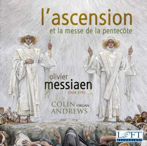Messiaen: L'Ascension et la Messe de la Pentecote