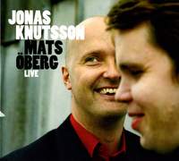 Jonas Knutsson & Mats Oberg: Live