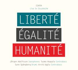 Liberte, Egalite, Humanite