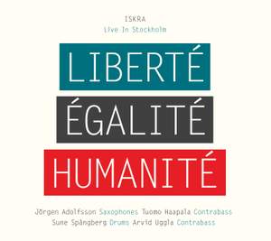 Liberte, Egalite, Humanite