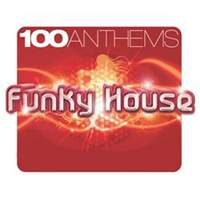 100 ANTHEMS FUNKY HOUSE