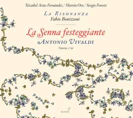Vivaldi: La Senna Festeggiante, RV 693