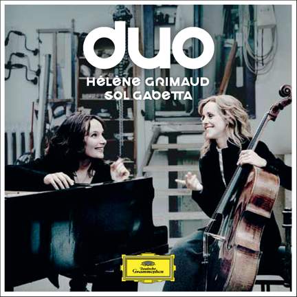 Duo: Hélène Grimaud & Sol Gabetta