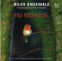 Det korta livet / The Short Life – Lyrical Choral Music from Sweden