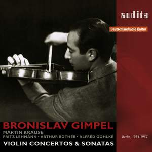 Bronislaw Gimpel: Violin Concertos & Sonatas