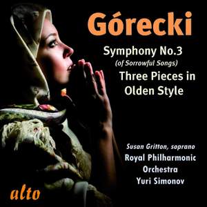 Gorecki: Symphony No. 3 & 3 Pieces in Olden Style