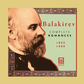 Balakirev: Complete Romances