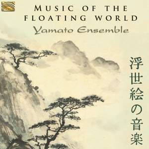 Music of Floating World: Yamato Ensemble