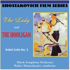 Shostakovich: The Lady and the Hooligan & Ballet Suite No. 2