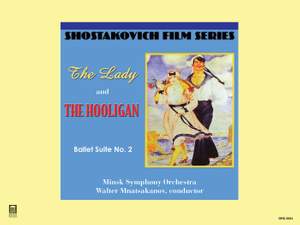 Shostakovich: The Lady and the Hooligan & Ballet Suite No. 2