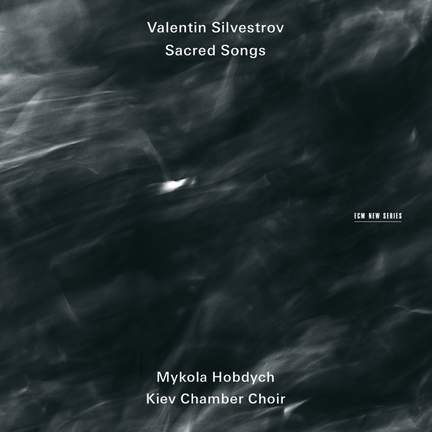 Valentin Silvestrov: Sacred Songs