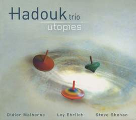 Hadouk Trio: Utopies