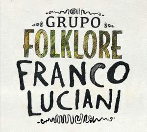 Franco Luciani Grupo: Folklore
