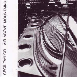Taylor, Cecil: Air Above Mountains