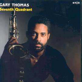 Thomas, Gary: Seventh Quadrant