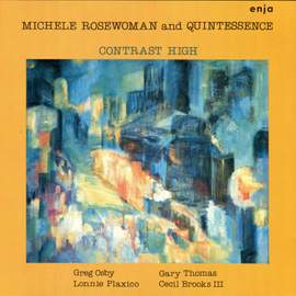 Rosewoman, Michele / Quintessence: Contrast High