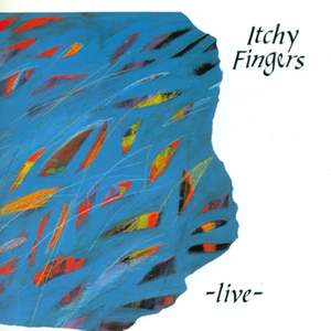 Itchy Fingers: Live in Europe