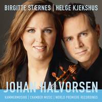 Johan Halvorsen: Chamber Music