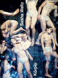 Sasha Waltz: Körper