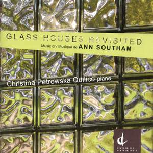 Petrowska-Quilico: Glass Houses Revisited (after A. Southam)