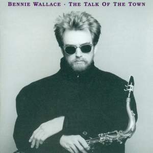 Wallace, Bennie: Talk of the Town (The)