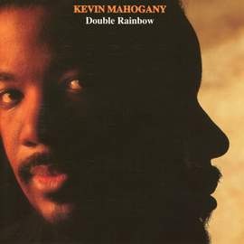 Mahogany, Kevin: Double Rainbow