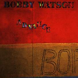 Watson, Bobby: Advance