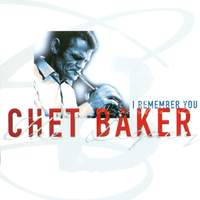 Chet Baker: I Remember You